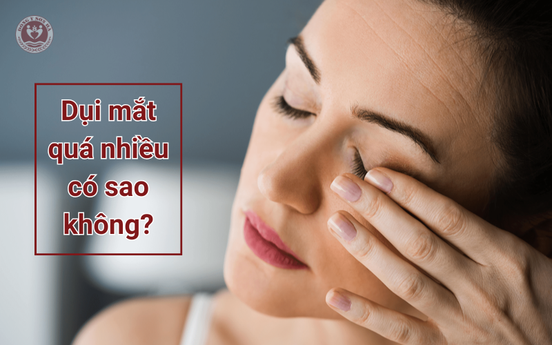 2. Dụi mắt quá nhiều có sao không?