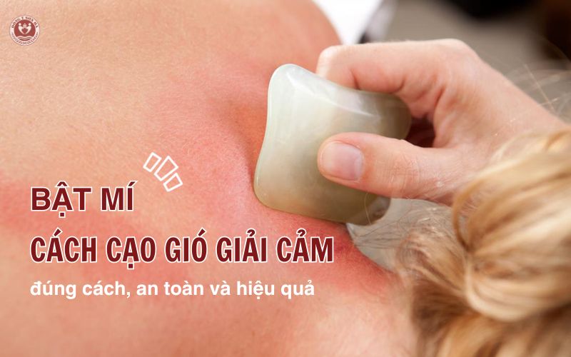 3. Hướng dẫn cách cạo gió giải cảm chính xác