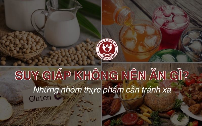 Người suy giáp kiêng ăn gì?