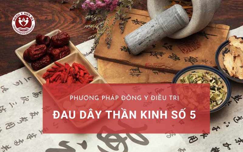 1. Chữa đau dây thần kinh số 5 bằng Đông Y như thế nào?