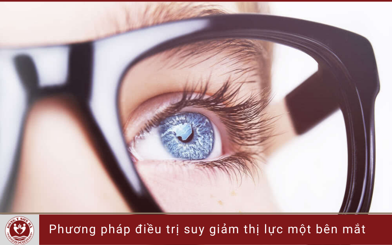 5. Các phương pháp điều trị suy giảm thị lực một bên mắt 